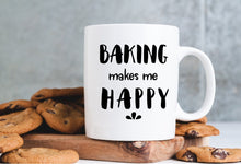 Load image into Gallery viewer, Baking Makes Me Happy Mug - Simple Hygge Life | Creating a Happy, Cozy Life!