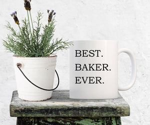 Best. Baker. Ever. Mug - Simple Hygge Life | Creating a Happy, Cozy Life!